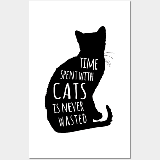 Time Spent With Cats Is Never Waisted Posters and Art